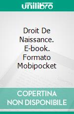 Droit De Naissance. E-book. Formato Mobipocket ebook di E.J. Stevens