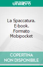 La Spaccatura. E-book. Formato EPUB ebook di PATRICK LOISEAU