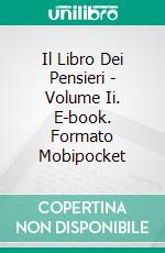 Il Libro Dei Pensieri - Volume Ii. E-book. Formato Mobipocket ebook