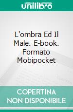 L'ombra Ed Il Male. E-book. Formato Mobipocket ebook di Angela B. Chrysler