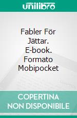 Fabler För Jättar. E-book. Formato Mobipocket ebook di Tony Ruano