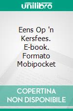 Eens Op 'n Kersfees. E-book. Formato Mobipocket ebook