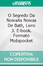 O Segredo Da NoivaAs Noivas De Bath, Livro 3. E-book. Formato Mobipocket ebook