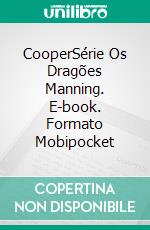 CooperSérie Os Dragões Manning. E-book. Formato Mobipocket ebook di Kathi S. Barton