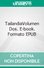 TailandiaVolumen Dos. E-book. Formato EPUB ebook di Owen Jones