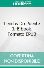 Lendas Do Poente 3. E-book. Formato EPUB ebook