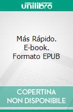 Más Rápido. E-book. Formato EPUB ebook