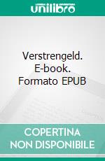 Verstrengeld. E-book. Formato EPUB ebook di W.J. May