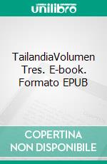 TailandiaVolumen Tres. E-book. Formato EPUB ebook di Owen Jones