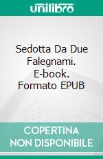 Sedotta Da Due Falegnami. E-book. Formato EPUB