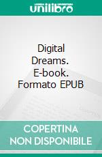 Digital Dreams. E-book. Formato EPUB ebook di J.R.S. Saenz