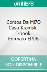 Contos Da Mi7O Caso Kramski. E-book. Formato EPUB ebook