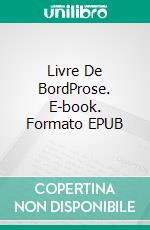 Livre De BordProse. E-book. Formato EPUB ebook