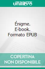 Énigme. E-book. Formato EPUB ebook