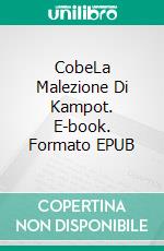 CobeLa Malezione Di Kampot. E-book. Formato EPUB ebook