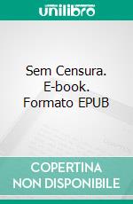 Sem Censura. E-book. Formato EPUB ebook