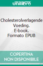 Cholesterolverlagende Voeding. E-book. Formato EPUB ebook di Owen Jones