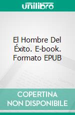 El Hombre Del Éxito. E-book. Formato EPUB ebook di André Cronje