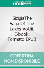 SizigiaThe Saga Of The Lakes Vol.iii. E-book. Formato EPUB ebook di Juani Hernández