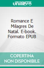 Romance E Milagres De Natal. E-book. Formato EPUB ebook