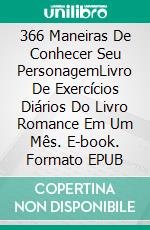 366 Maneiras De Conhecer Seu PersonagemLivro De Exercícios Diários Do Livro Romance Em Um Mês. E-book. Formato EPUB ebook