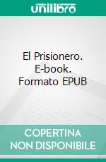 El Prisionero. E-book. Formato EPUB ebook