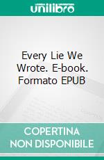 Every Lie We Wrote. E-book. Formato EPUB ebook