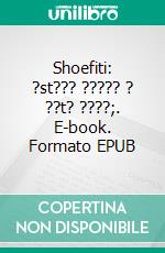 Shoefiti: ?st??? ????? ? ??t? ????;. E-book. Formato EPUB ebook