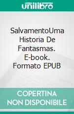 SalvamentoUma Historia De Fantasmas. E-book. Formato EPUB ebook