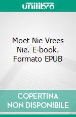 Moet Nie Vrees Nie. E-book. Formato EPUB ebook di Gabriël Agbo