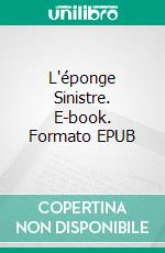 L'éponge Sinistre. E-book. Formato EPUB ebook