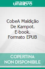 CobeA Maldição De Kampot. E-book. Formato EPUB ebook di Greg Alldredge