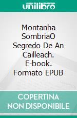 Montanha SombriaO Segredo De An Cailleach. E-book. Formato EPUB ebook di Helen Susan Swift