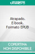 Atrapado. E-book. Formato EPUB ebook