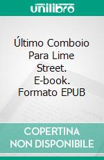 Último Comboio Para Lime Street. E-book. Formato EPUB ebook