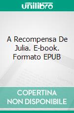 A Recompensa De Julia. E-book. Formato EPUB ebook di Linda Henderson