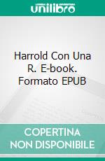 Harrold Con Una R. E-book. Formato EPUB ebook