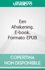 Een Afrekening. E-book. Formato EPUB ebook di Stuart G. Yates