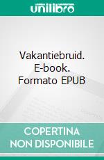 Vakantiebruid. E-book. Formato EPUB