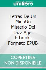 Letras De Un MirloUn Misterio Del Jazz Age. E-book. Formato EPUB ebook