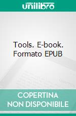 Tools. E-book. Formato EPUB ebook di Branden Neeson