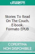 Stories To Read On The Couch. E-book. Formato EPUB ebook