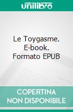 Le Toygasme. E-book. Formato EPUB