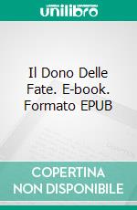 Il Dono Delle Fate. E-book. Formato EPUB ebook di Barbara Schinko