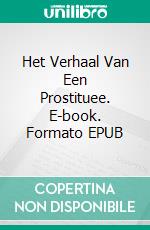 Het Verhaal Van Een Prostituee. E-book. Formato EPUB ebook di James Lawless