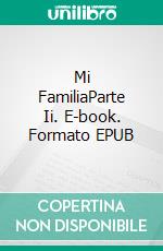 Mi FamiliaParte Ii. E-book. Formato EPUB ebook