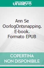 Ann Se OorlogOntsnapping. E-book. Formato EPUB ebook di Hannah Howe