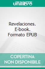 Revelaciones. E-book. Formato EPUB ebook