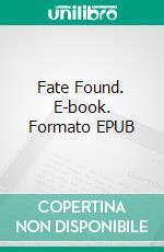 Fate (1)Found. E-book. Formato EPUB ebook di Laura Sánchez Herráez