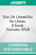 Dúo De LíneasDúo De Líneas. E-book. Formato EPUB ebook